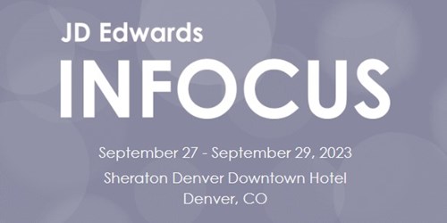 JD Edwards INFOCUS Conference 2023 | Denver, CO
