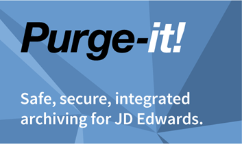 Purge-it! Safe, secure, integrated archiving for JD Edwards.