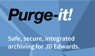 Purge-it! The only archiving product natively built within the JD Edwards (JDE) framework