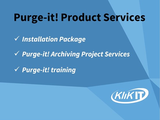 Purge it! Product Services installs, configures and implements Purge-it! for your organization